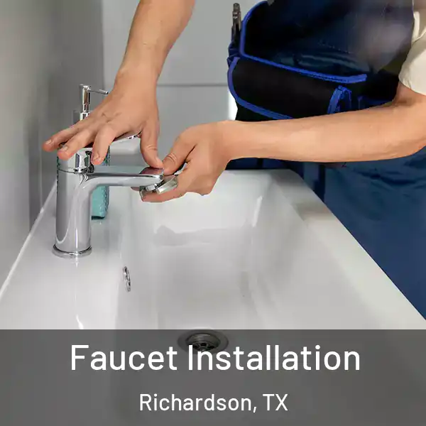  Faucet Installation Richardson, TX