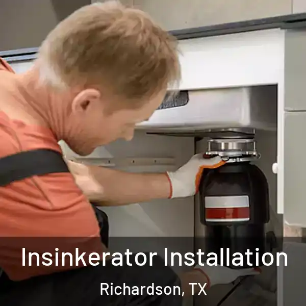 Insinkerator Installation Richardson, TX