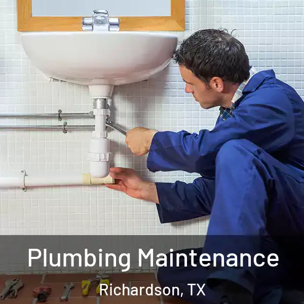  Plumbing Maintenance Richardson, TX