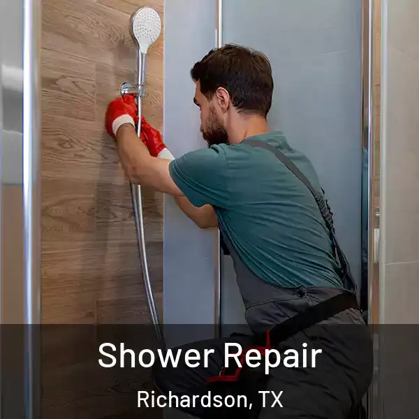  Shower Repair Richardson, TX