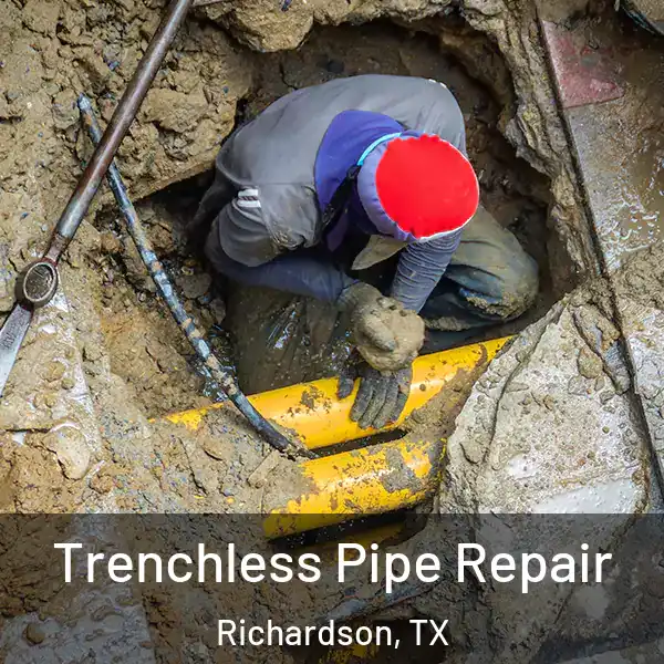  Trenchless Pipe Repair Richardson, TX