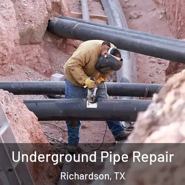  Underground Pipe Repair Richardson, TX